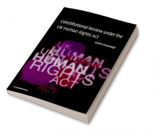 Constitutional Review Under the UK Human Rights ACT