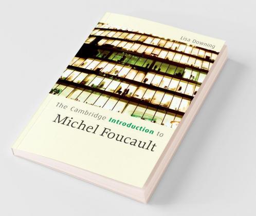 The Cambridge Introduction to Michel Foucault
