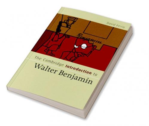 The Cambridge Introduction to Walter Benjamin