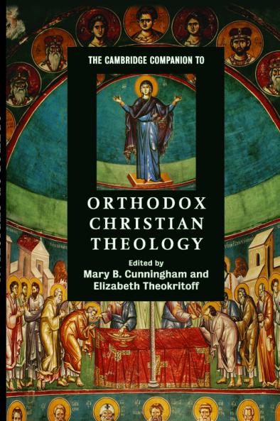 The Cambridge Companion to Orthodox Christian Theology