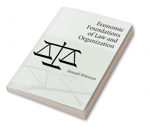 Economic Foundations of Law and Organization