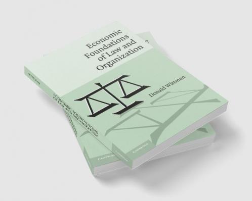 Economic Foundations of Law and Organization
