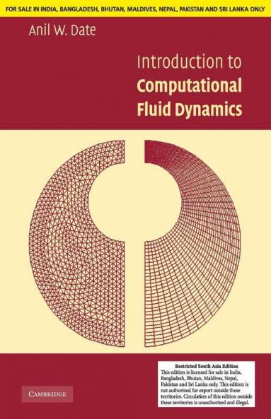 Introduction To Computational Fluid Dynamics (South Asia Edition)