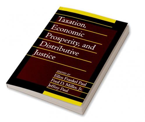 Taxation Economic Prosperity and Distributive Justice