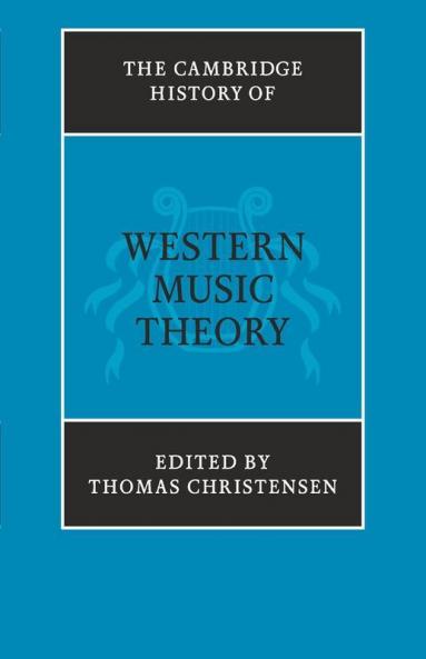 The Cambridge History of Western Music Theory