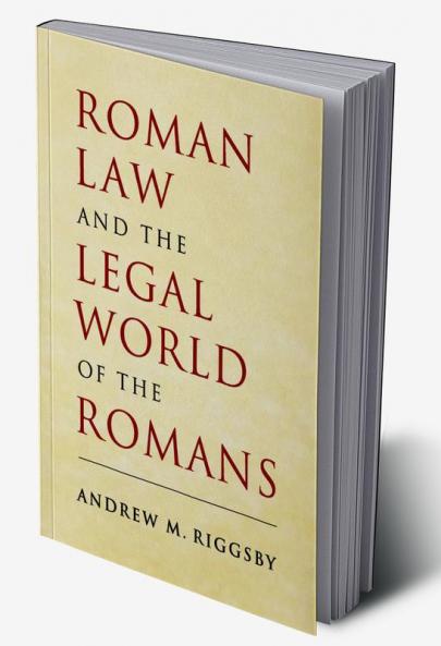 Roman Law and the Legal World of the Romans