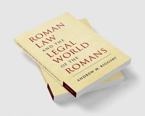 Roman Law and the Legal World of the Romans
