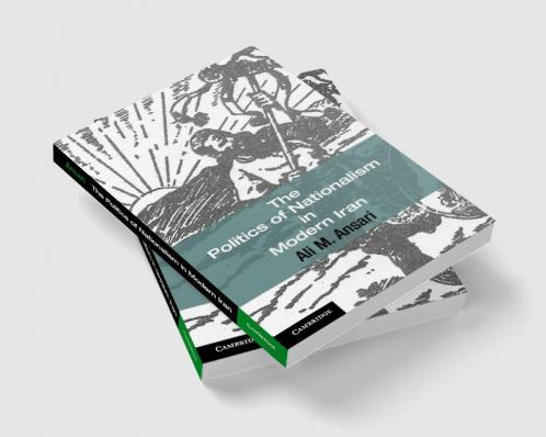 The Politics of Nationalism in Modern Iran