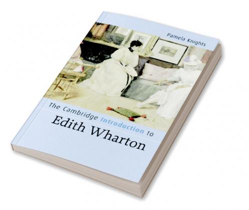 The Cambridge Introduction to Edith Wharton