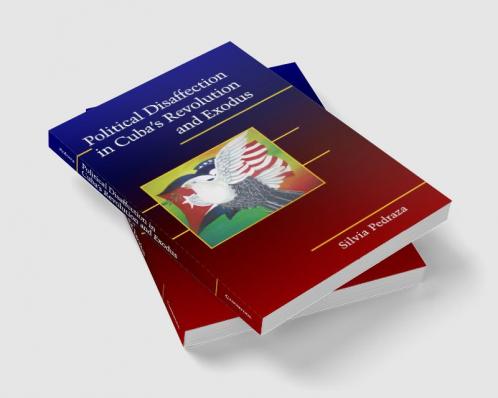 Political Disaffection in Cuba's Revolution and Exodus