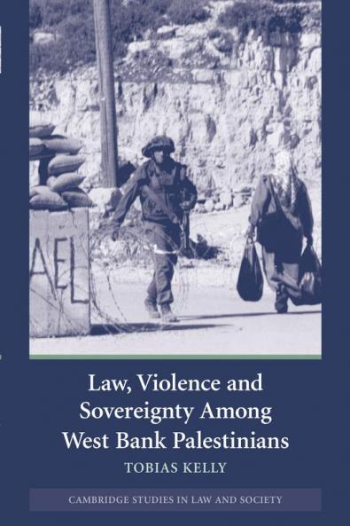 Law Violence and Sovereignty Among West Bank Palestinians
