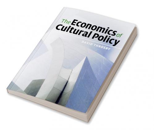 The Economics of Cultural Policy