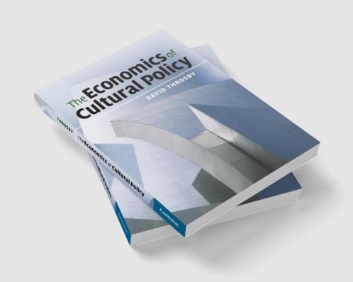 The Economics of Cultural Policy