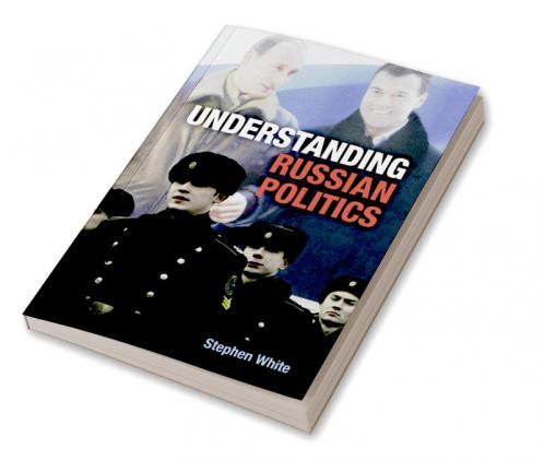 Understanding Russian Politics
