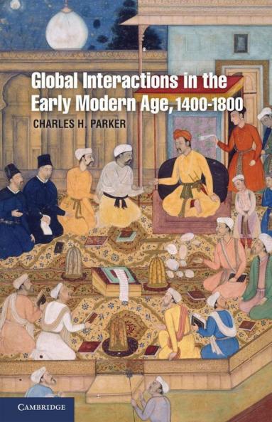 Global Interactions in the Early Modern Age 1400-1800