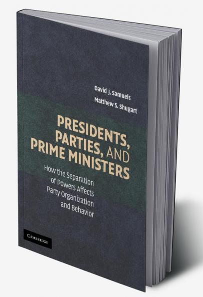 Presidents Parties and Prime Ministers