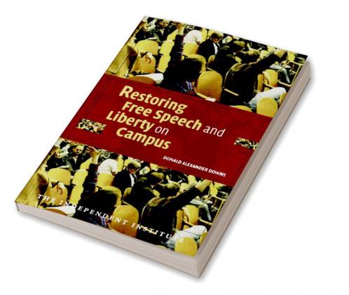 Restoring Free Speech and Liberty on Campus