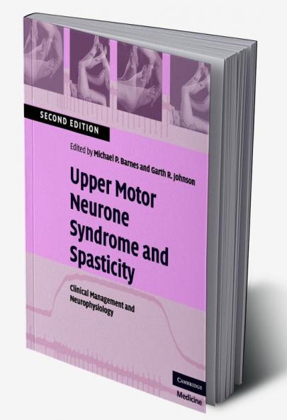 Upper Motor Neurone Syndrome and Spasticity
