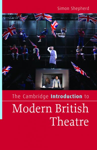 The Cambridge Introduction to Modern British Theatre