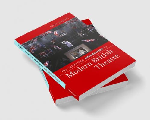 The Cambridge Introduction to Modern British Theatre
