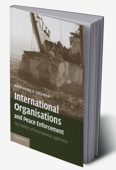 International Organisations and Peace Enforcement