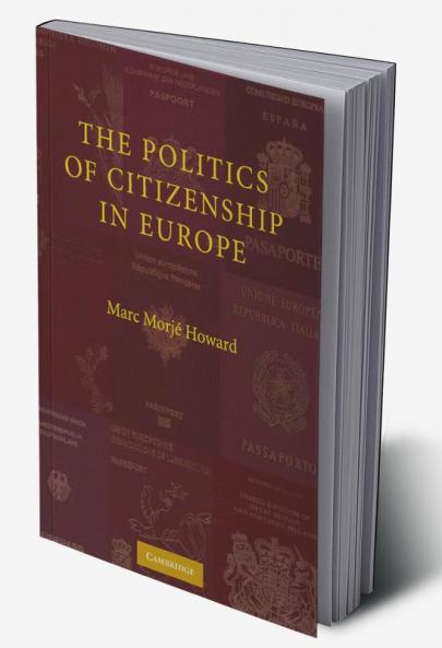 The Politics of Citizenship in Europe