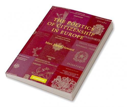 The Politics of Citizenship in Europe