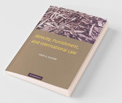 Atrocity Punishment and International Law