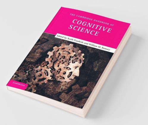 The Cambridge Handbook of Cognitive Science