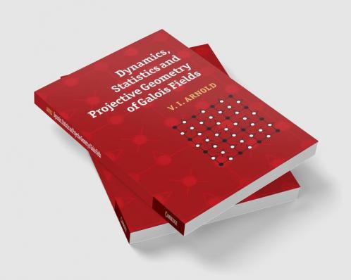 Dynamics Statistics and Projective Geometry of Galois Fields