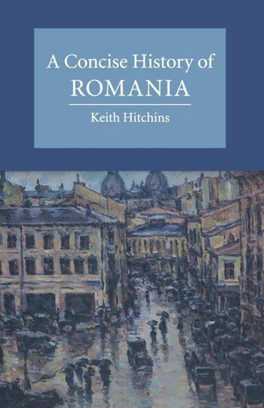 A Concise History of Romania