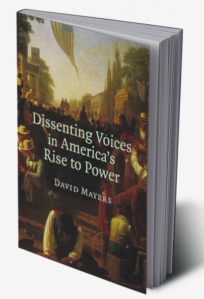 Dissenting Voices in America's Rise to Power