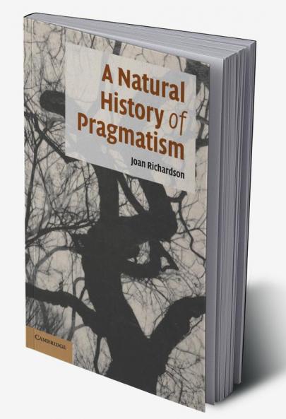 A Natural History of Pragmatism