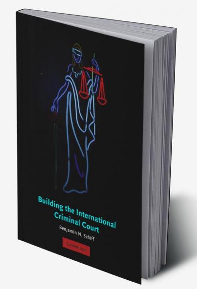 Building the International Criminal Court