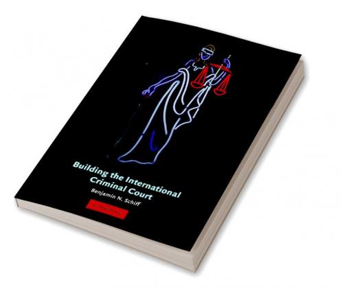 Building the International Criminal Court