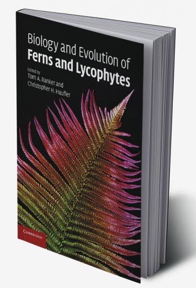 Biology and Evolution of Ferns and Lycophytes
