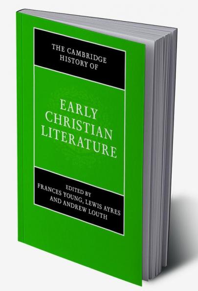 The Cambridge History of Early Christian Literature