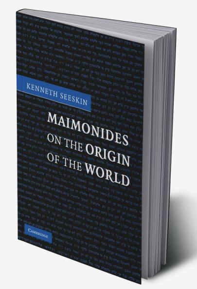 Maimonides on the Origin of the World