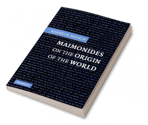 Maimonides on the Origin of the World