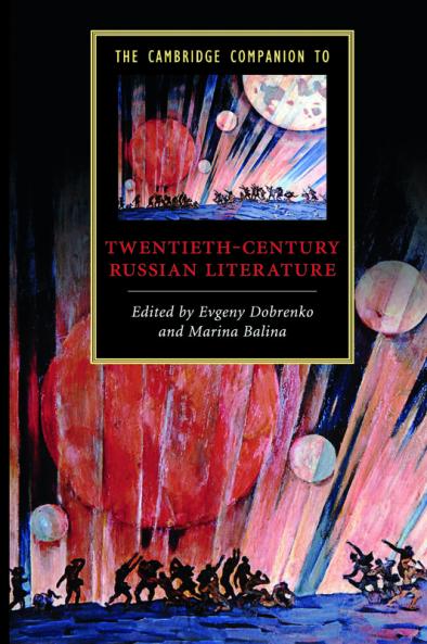 The Cambridge Companion to Twentieth-Century Russian Literature