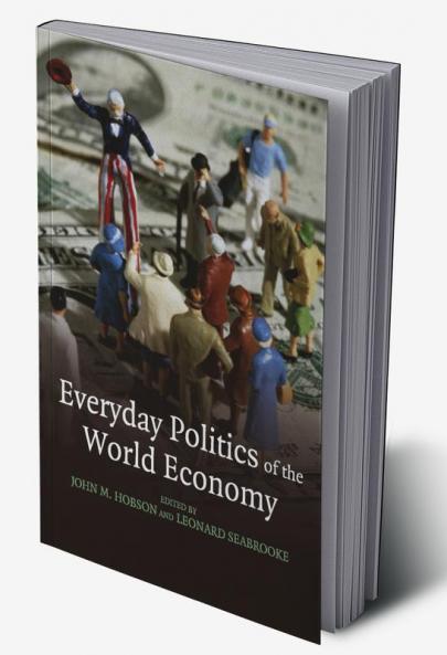 Everyday Politics of the World Economy