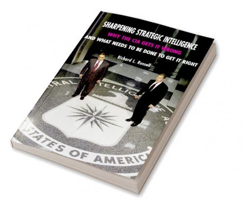 Sharpening Strategic Intelligence