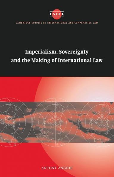Imperialism Sovereignty and the Making of International Law