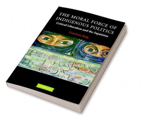 The Moral Force of Indigenous Politics