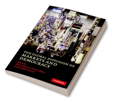 The Global Diffusion of Markets and Democracy