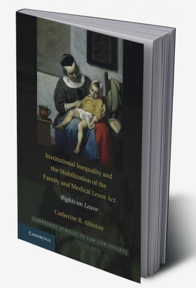 Institutional Inequality and the Mobilization of the Family and Medical Leave ACT