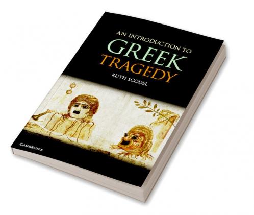 An Introduction to Greek Tragedy
