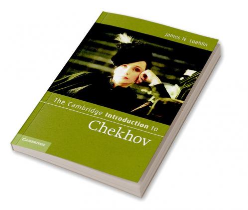 The Cambridge Introduction to Chekhov