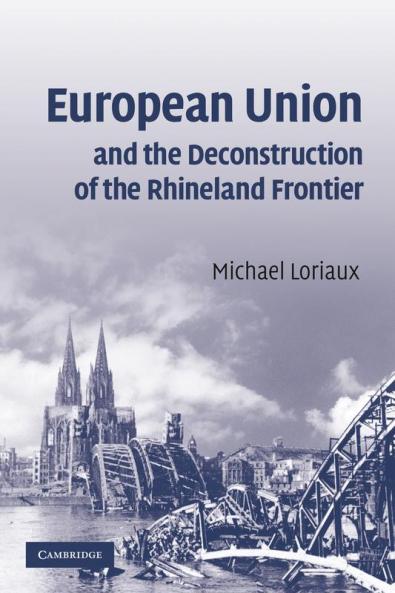 European Union and the Deconstruction of the Rhineland Frontier