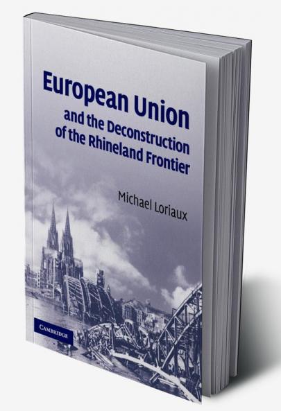 European Union and the Deconstruction of the Rhineland Frontier